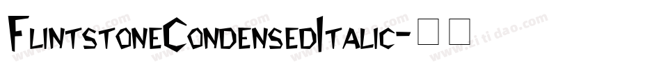 Flintstone Condensed Italic字体转换